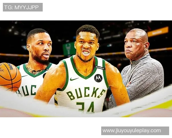 字母哥缺阵雄鹿若继续低迷分道扬镳或成最佳选择